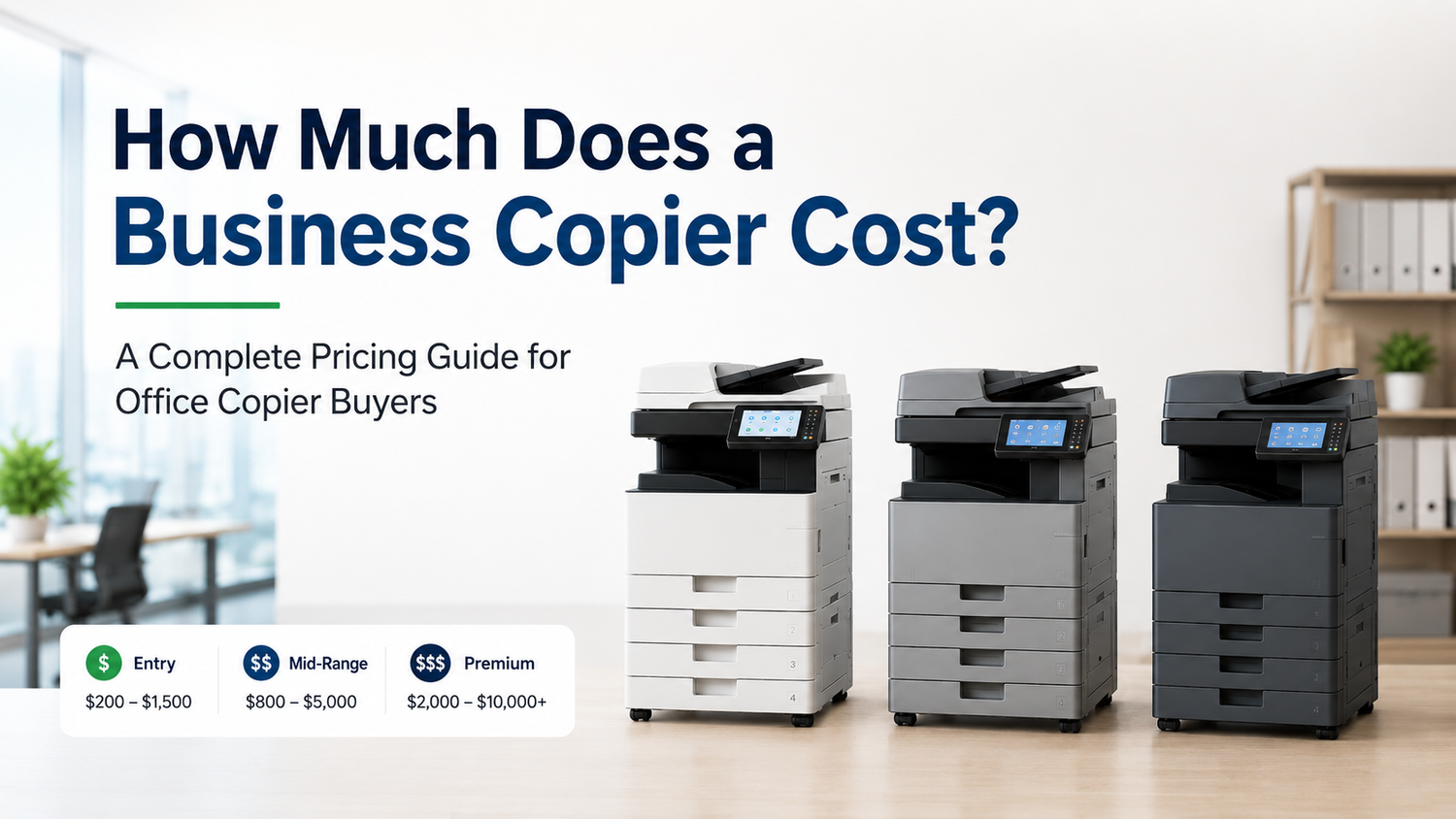 How Much Does a Business Copier Cost? A Complete Pricing Guide for Office Copier Buyers